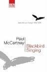 Blackbird Singing. Gedichte und Songs 1965 - 1999