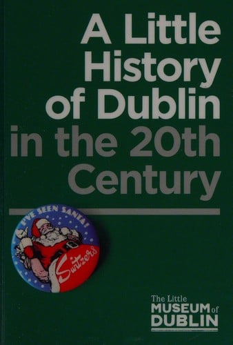 A little history of Dublin in the 20th century