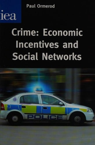 Crime: Economic incentives and social networks