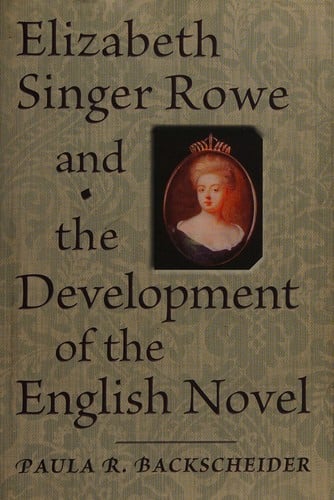 Elizabeth Singer Rowe and the development of the English novel