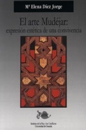 El arte mudéjar, expresión estética de una convivencia