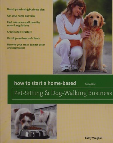 How to start a home-based pet-sitting and dog-walking business
