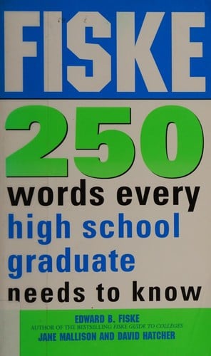 Fiske 250 words every high school graduate needs to know