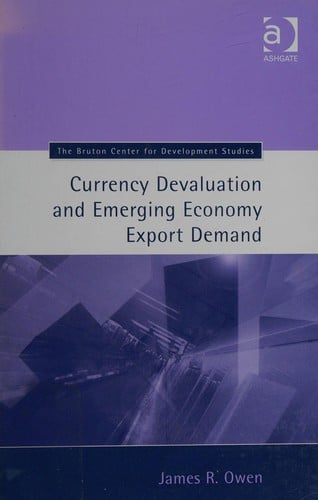 CURRENCY DEVALUATION AND EMERGING ECONOMY EXPORT DEMAND