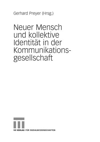 Neuer Mensch und kollektive Identita t in der Kommunikationsgesellschaft