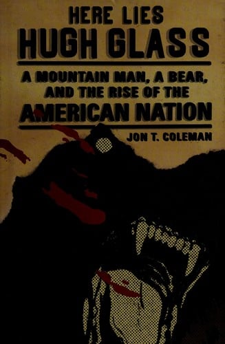 Here lies Hugh Glass