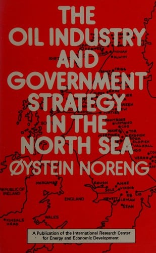 The oil industry and government strategy in the North Sea