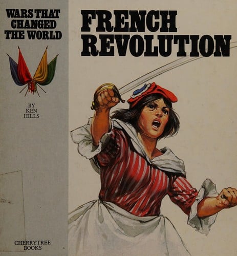 French Revolution (Wars That Changed the World)