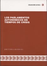 Los Parlamentos autonómicos en tiempos de crisis