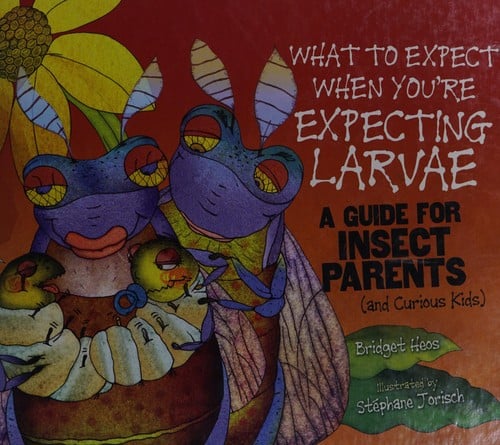 What to expect when you're expecting larvae