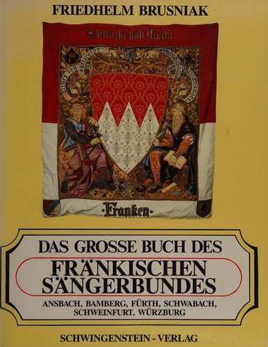 Das grosse Buch des Fränkischen Sängerbundes