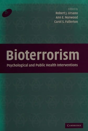 BIOTERRORISM: PSYCHOLOGICAL AND PUBLIC HEALTH INTERVENTIONS; ED. BY ROBERT J. URSANO