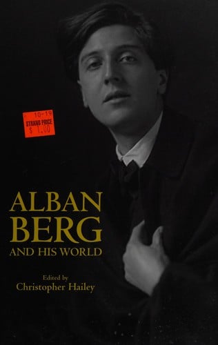 Alban Berg and his world