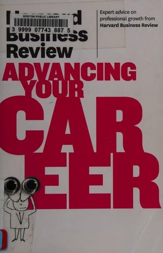 Harvard business review on advancing your career