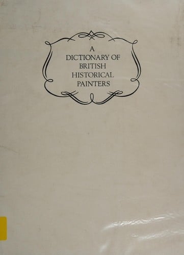 A dictionary of British historical painters