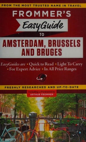 Frommer's easyguide to Amsterdam, Brussels & Bruges