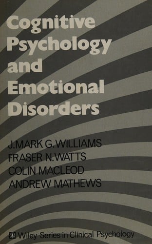 Cognitive Psychology and Emotional Disorders (Wiley Series in Clinical Psychology)