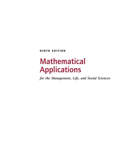 Mathematical applications for the management, life, and social sciences