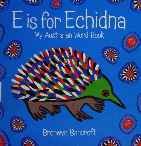 E is for echidna