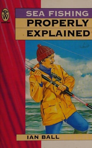 Sea fishing properly explained