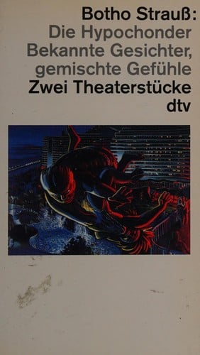 Die Hypochonder ; Bekannte Gesichter, gemischte Gefühle. 2 Theaterstücke