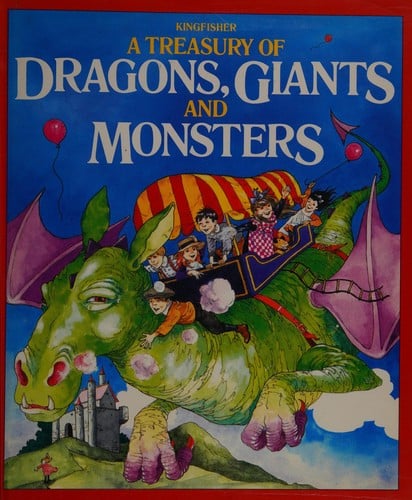 A Treasury of dragons, giants, and monsters