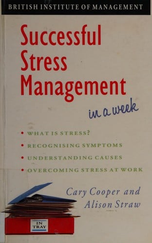 Successful Stress Management in a Week (Successful Business in a Week)