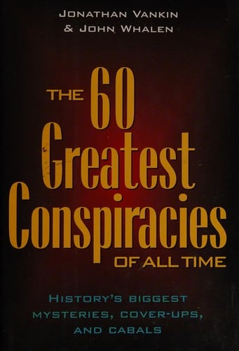 60 greatest conspiracies of all time