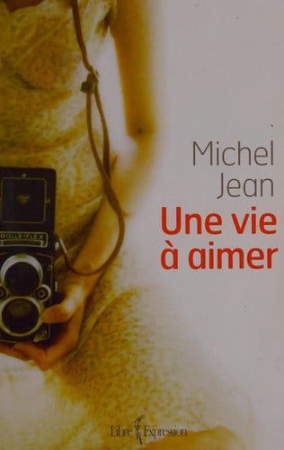 Une vie à aimer