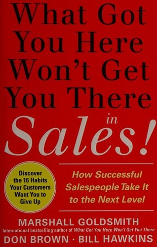 What got you here won't get you there-- in sales