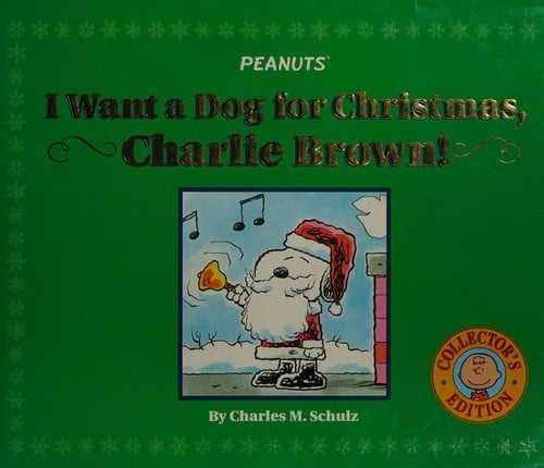 I want a dog for Christmas, Charlie Brown!