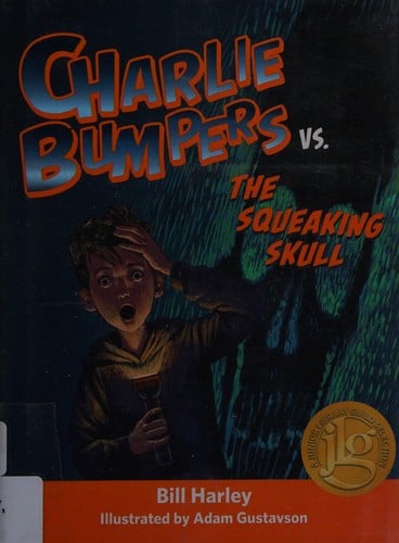 Charlie Bumpers vs. The Squeaking Skull