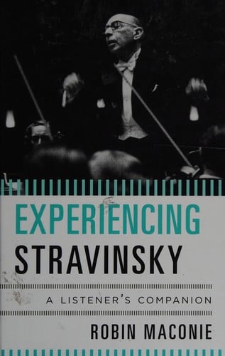 Experiencing Stravinsky