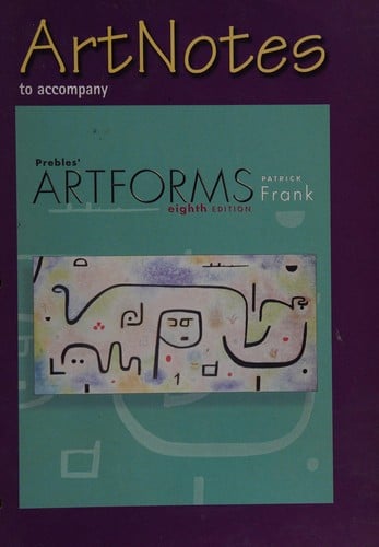 ArtNotes to accompany Prebles' Artforms, 8th edition
