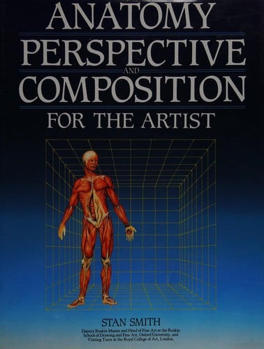 Anatomy, perspective and composition for the artist