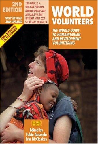 World Volunteers: The World Guide to Humanitarian and Development Volunteering (World Volunteers: The World Guide to Humanitarian & Development Volu)