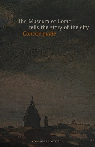 The Museum of Rome tells the story of the city