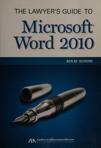 The lawyer's guide to Microsoft Word 2010