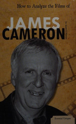 How to analyze the films of James Cameron