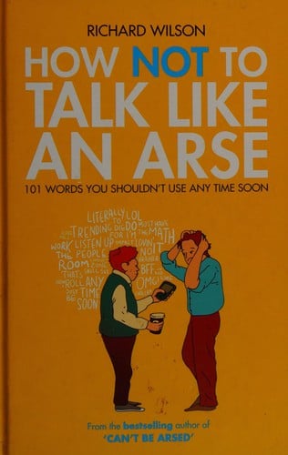 How not to talk like an arse