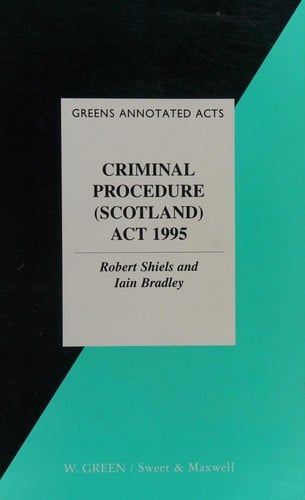 Criminal Procedure (Scotland) Act 1995 (Greens Annotated Acts)