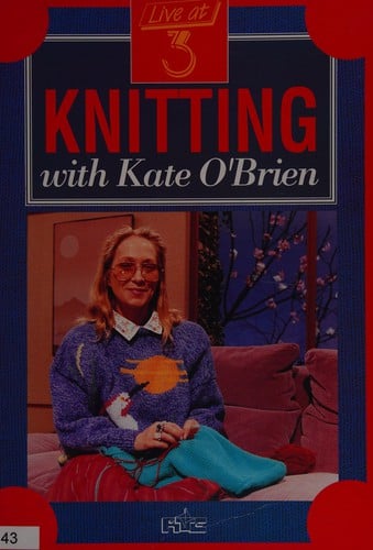 Knitting with Kate O'Brien