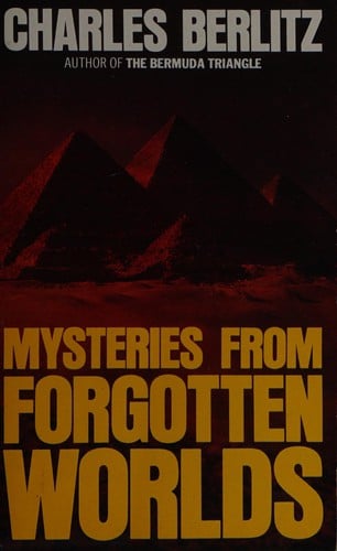 Mysteries from forgotten worlds