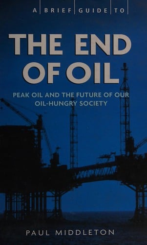 A brief guide to the end of oil