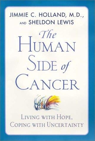 The human side of cancer : living with hope, coping with uncertainty