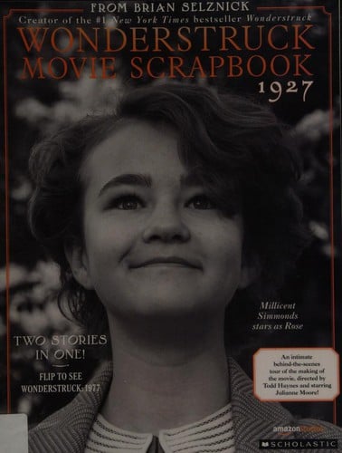 The Wonderstruck movie scrapbook 1927 / The Wonderstruck movie scrapbook 1977