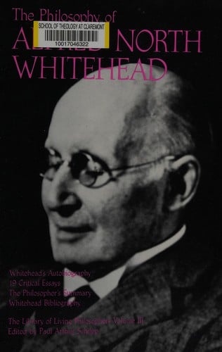 The Philosophy of Alfred North Whitehead (Library of Living Philosophers)