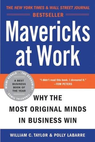 Mavericks at work : why the most original minds in business win