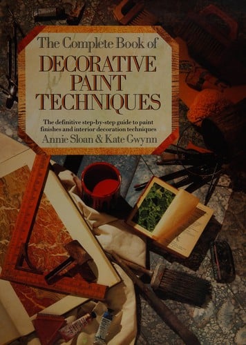 The complete book of decorative paint techniques