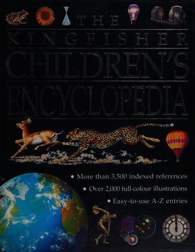 The Kingfisher children's encyclopedia